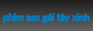 phim sex gái tây xinh